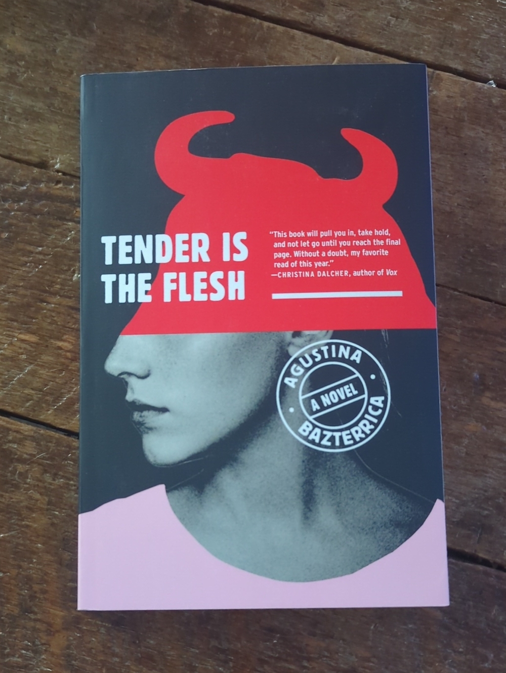 Tender Is The Flesh by Agustina Bazterrica